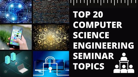 100+ Seminar Topics for Computer Engineering 2024.